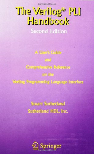 {PDF} The Verilog PLI Handbook: A User's Guide and Comprehensive Reference on the Verilog Programming Language Interface Stuart Sutherland