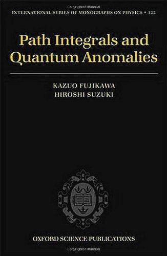 [PDF] Path Integrals and Quantum Anomalies Kazuo Fujikawa, Hiroshi Suzuki