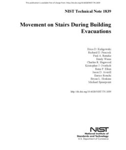 {PDF} Movement on Stairs During Building Evacuations Erica D. Kuligowski, Richard D. Peacock, Paul A. Reneke, Emily Wiess, Charles R. Hagwood, Kristopher J. Overholt, Rena P. Elkin, Jason D. Averill, Enrico Ronchi, Bryan L. Hoskins, Michael Spearpoint