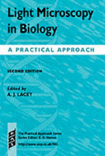 {pdf} Light Microscopy in Biology: A Practical Approach (The Practical Approach Series) (2nd edition) Alan J. Lacey