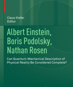 [PDF] Albert Einstein, Boris Podolsky, Nathan Rosen: Can Quantum-Mechanical Description of Physical Reality Be Considered Complete? Claus Kiefer