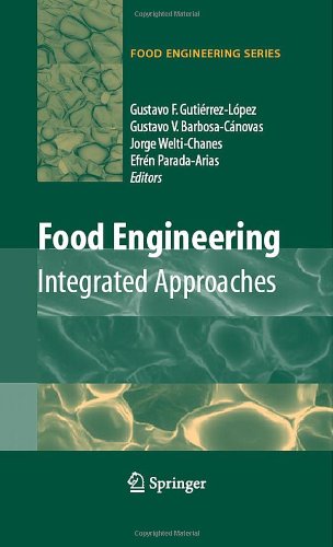 [PDF] Food Engineering: Integrated Approaches (Food Engineering Series) Gustavo F. Gutierrez Lopez, Gustavo V. Barbosa-Canovas, Jorge Welti-Chanes, Efren Parada Arias