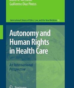 [PDF] Autonomy and Human Rights in Health Care: An International Perspective David N. Weisstub, Guillermo D?az Pintos