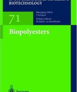 [PDF] Advances in Biochemical Engineering    Biotechnology, Volume 071, Biopolyesters W. Babel,  A. Steinbuechel (Editor)