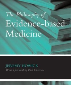 {PDF} The Philosophy of Evidence-based Medicine Jeremy H. Howick