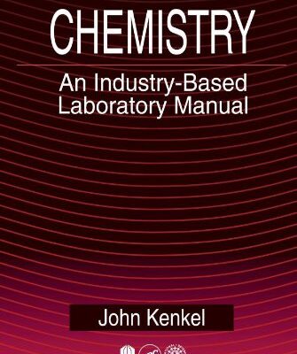 [PDF] Chemistry: An Industry-Based Laboratory Manual John Kenkel, John V. Kenkel