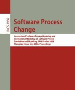 {PDF} Software Process Change: International Software Process Workshop and International Workshop on Software Process Simulation and Modeling, SPW/ProSim 2006, Shanghai, China, May 20-21, 2006. Proceedings Barry Boehm, Apurva Jain (auth.), Qing Wang, Dietmar Pfahl, David M. Raffo, Paul Wernick (eds.)