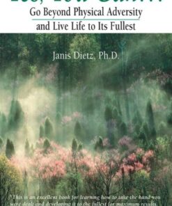 [PDF] Yes, You Can!!! Go Beyond Physical Adversity and Live Life to Its Fullest Janis Dietz, Ph.D., Janiz Dietz
