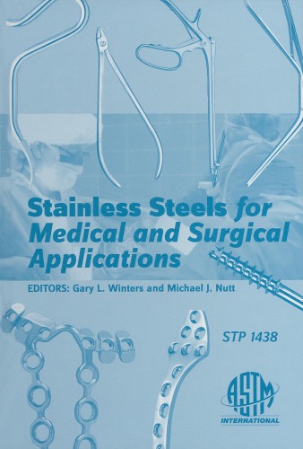 {PDF} Stainless Steels for Medical and Surgical Applications (ASTM Special Technical Publication, 1438) Gary L. Winters and Michael J. Nutt, editors