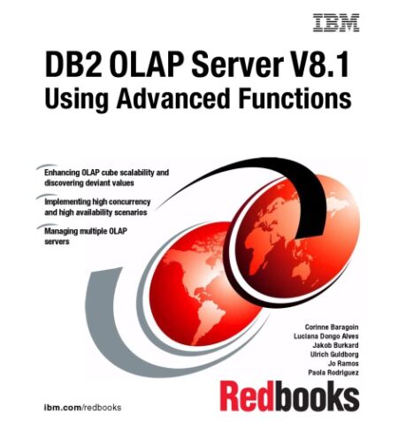 {PDF} DB2 OLAP Server V8.1 : using advanced functions Corinne Baragoin; International Business Machines Corporation. International Technical Support Center
