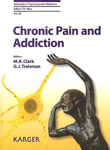 {PDF} Chronic Pain and Addiction (Advances in Psychosomatic Medicine) M. R. Clark, G. J. Treisman