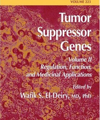 {PDF} Tumor Suppressor Genes: Volume 2 Regulation, Function, and Medicinal Applications Francesca M. Marassi (auth.), Wafik S. El-Deiry MD, PhD (eds.)