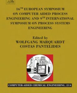 [PDF] 16th European Symposium on Computer Aided Process Engineering and 9th International Symposium on Process Systems Engineering Wolfgang Marquardt, Richard Sass
