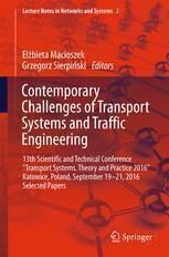 {PDF} Contemporary Challenges of Transport Systems and Traffic Engineering : 13th Scientific and Technical Conference "Transport Systems. Theory and Practice 2016" Katowice, Poland, September 19-21, 2016 Selected Papers El?bieta Macioszek, Grzegorz Sierpi?ski (eds.)