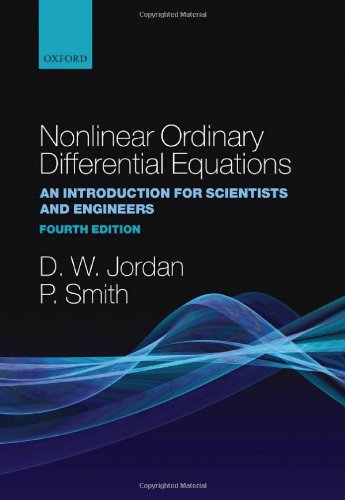 [PDF] Nonlinear Ordinary Differential Equations: An Introduction for Scientists and Engineers Dominic Jordan, Peter Smith