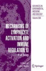 [PDF] Mechanisms of Lymphocyte Activation and Immune Regulation XI: B Cell Biology Cornelis Murre (auth.), Sudhir Gupta, Frederick Alt, Max Cooper, Fritz Melchers, Klaus Rajewsky (eds.)