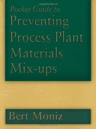 [PDF] Pocket Guide to Preventing Process Plant Materials Mix-ups Bert Moniz