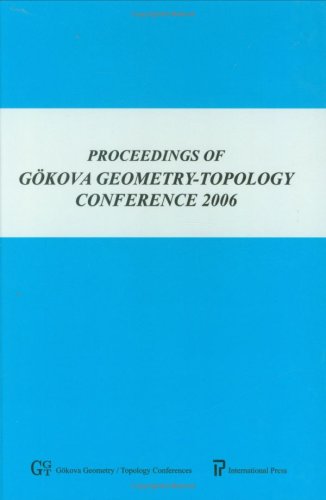 {PDF} Proceedings of Gokova geometry-topology conference 13, 2006 various, Selman Akbulut (Michigan State University), Turgut Onder (Middle East Technical University - Ankara - Turkey), Ronald J. Stern (University of California - Irvine)