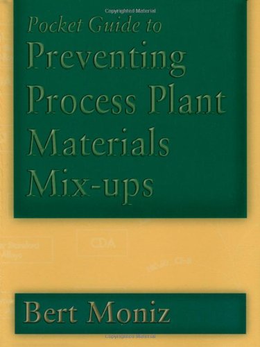 [PDF] Pocket Guide to Preventing Process Plant Materials Mix-ups (Chemical Engineering) Bert Moniz