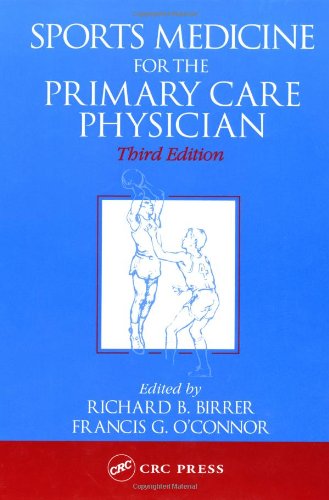 {PDF} Sports Medicine for the Primary Care Physician, Third Edition (Sports Medicine for the Primary Care Physician) Richard B. Birrer, Francis G. O'Connor