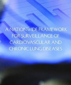 {PDF} A Nationwide Framework for Surveillance of Cardiovascular and Chronic Lung Diseases Committee on a National Surveillance System for Cardiovascular and Select Chronic Diseases, Institute of Medicine