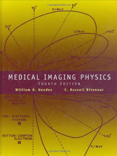 [PDF] Medical Imaging Physics William R. Hendee, E. Russell Ritenour