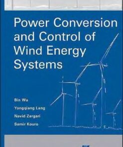 [PDF] Power conversion and control of wind energy systems Bin Wu, Yongqiang Lang, Navid Zargari, Samir Kouro