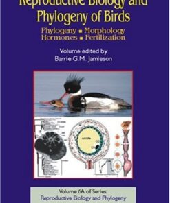 {pdf} Reproductive Biology and Phylogeny of Birds: Phylogeny, Morphology, Hormones, Fertilization (Reproductive Biology and Phylogeny, Vol 6A) Barrie G. M. Jamieson