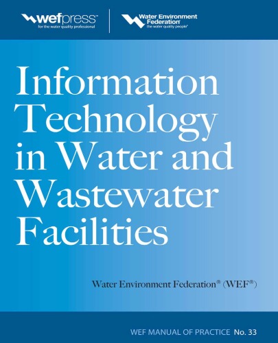 [PDF] Information Technology in Water and Wastewater Utilities, WEF MOP 33 (Water Resources and Environmental Engineering Series) Water Environment Federation