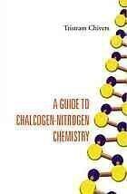 [PDF] A guide to chalogen-nitrogen chemistry T Chivers