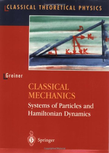 [PDF] Classical mechanics: systems of particles and Hamiltonian dynamics Walter Greiner