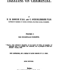 [PDF] A treatise on chemistry Henry E Roscoe; Carl Schorlemmer; John Cannell Cain; Charles Henry Jeens; Bernard Mouat Jones