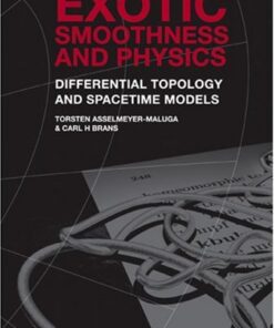 [PDF] Exotic smoothness and physics: differential topology and spacetime models Torsten Asselmeyer-Maluga; Carl H. Brans