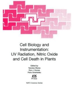{PDF} Cell Biology and Instrumentation: UV Radiation, Nitric Oxide and Cell Death in Plants D.J. Durzan, P. Smertenko Y. Blume
