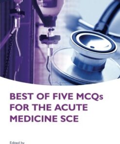[PDF] Best of five mcqs for the acute medicine sce Nigel Lane, Louise Powter, Samir Patel