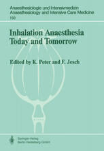 [PDF] Inhalation Anaesthesia Today and Tomorrow I. Rietbrock (auth.), Prof. Dr. K. Peter, PD Dr. F. Jesch (eds.)