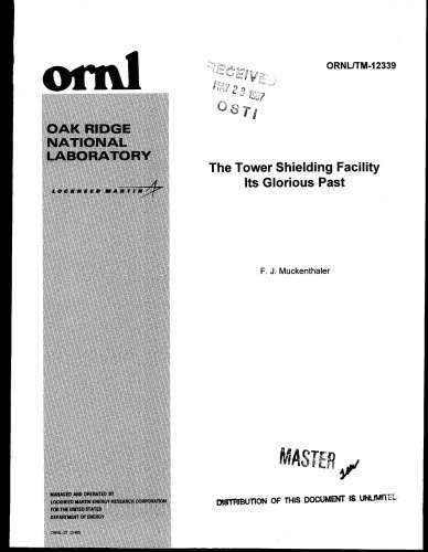 {PDF} The Tower Shielding Facility : Its glorious past Muckenthaler, F.J.; Oak Ridge National Laboratory.; United States. Dept. of Energy. Office of Energy Research.; United States. Dept. of Energy. Office of Scientific and Technical Information