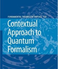 [pdf] Contextual Approach to Quantum Formalism Prof. Andrei Khrennikov (auth.)