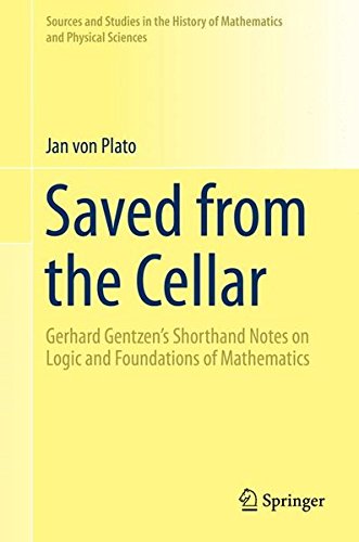 {pdf} Saved from the cellar: Gerhard Gentzen's shorthand notes on logic and foundations of mathematics Jan von Plato