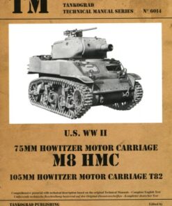 {PDF} U.S. WW II 75MM Howitzer Motor Carriage M8 HMC 105MM Howitzer Motor Carriage T82 Michael Franz ( Ed. )