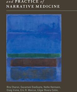 [PDF] The principles and practice of narrative medicine Rita Charon, Sayantani DasGupta, Nellie Hermann, Craig Irvine, Eric R. Marcus, Edgar Rivera Colsn, Danielle Spencer, Maura Spiegel