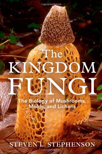 {PDF} The Kingdom Fungi: The Biology of Mushrooms, Molds, and Lichens Steven L. Stephenson