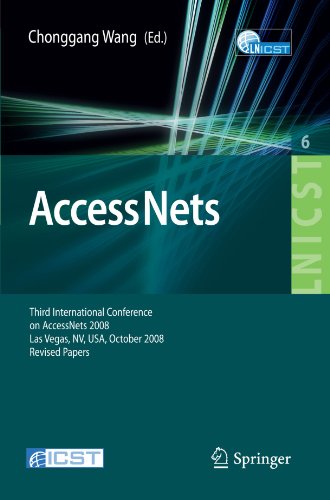 {PDF} Access Nets: Third International Conference on Access Networks, AccessNets 2008, Las Vegas, NV, USA, October 15-17, 2008. Revised Papers (Lecture Notes ... and Telecommunications Engineering) Chonggang Wang