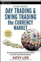 {PDF} Day trading and swing trading the currency market : technical and fundamental strategies to profit from market moves Kathy Lien