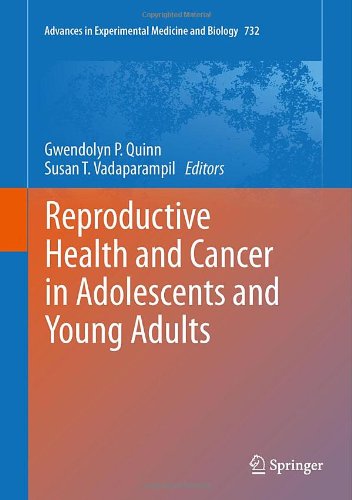 {PDF} Reproductive Health and Cancer in Adolescents and Young Adults Kenny A. Rodriguez-Wallberg MD, PhD (auth.), Gwendolyn P. Quinn, Susan T. Vadaparampil (eds.)