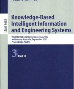 {PDF} Knowledge-Based Intelligent Information and Engineering Systems: 9th International Conference, KES 2005, Melbourne, Australia, September 14-16, 2005, Proceedings, Rajiv Khosla, Robert J. Howlett, Lakhmi C. Jain