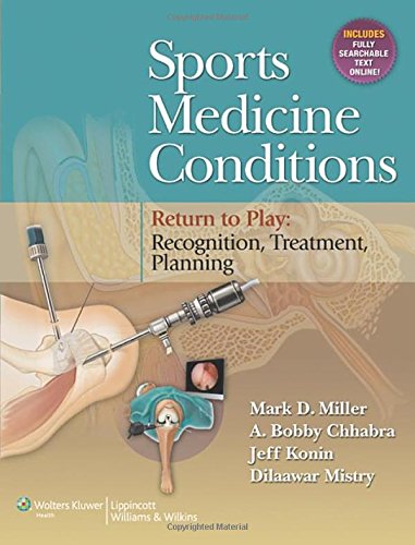 [PDF] Sports Medicine Conditions: Return To Play: Recognition, Treatment, Planning Mark D. Miller MD, A. Bobby Chhabra MD, Jeff Konin, Dilaawar Mistry