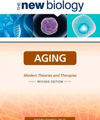 [PDF] Aging: Modern Theories and Therapies (New Biology) Joseph, Ph.D. Panno