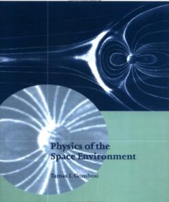 [PDF] Physics of the Space Environment (Cambridge Atmospheric and Space Science Series) Tamas I. Gombosi