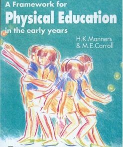 [PDF] A Framework for Physical Education in the Early Years M. E. Carroll, Hazel Manners